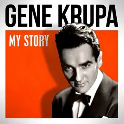 My Story - Gene Krupa My Story - Gene Krupa