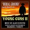 Stream & download Young Guns II - "Burial Ground" (Alan Silvestri) - Single