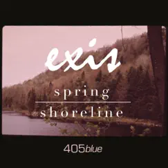 Spring & Shoreline - Single by Exis album reviews, ratings, credits
