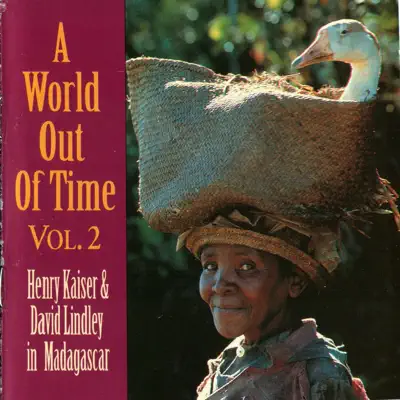A World Out of Time, Vol. 2 - David Lindley A World Out of Time, Vol. 2 - David Lindley