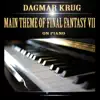Main Theme of Final Fantasy VII On Piano - Single album lyrics, reviews, download