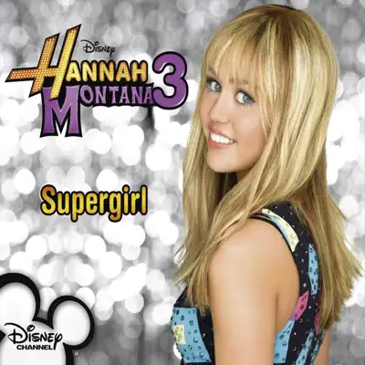 Hannah Montana 3: Supergirl - Single - Hannah Montana