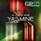 Yasmine (Progressers White Remix Edit) - Ari Kyle & WNM lyrics