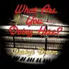 What Are You Doing Here (Acoustic) - Single album lyrics, reviews, download