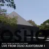 Live from Osho Auditorium 1 album lyrics, reviews, download