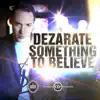 Something to Believe - Single album lyrics, reviews, download