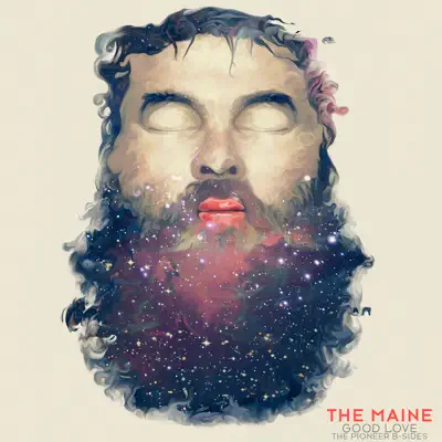 Good Love - The Pioneer B-Sides - The Maine
