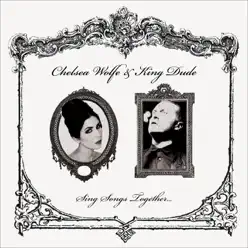 Sing Songs Together... - Single - Chelsea Wolfe