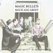 Magic Bullets - What Took You So Long_