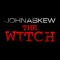 The Witch - John Askew lyrics