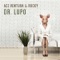 Dr. Lupo - Rocky & Ace Ventura lyrics