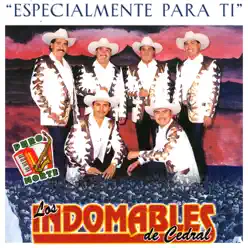 Especialmente para Ti - Los Indomables de Cedral Especialmente para Ti - Los Indomables de Cedral