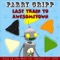 Last Train to Awesometown - Parry Gripp lyrics