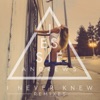 I Never Knew (Remixes) - EP