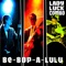 Be-Bop-a-Lulu - Lady Luck Combo lyrics