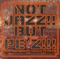 NOT JAZZ!! BUT PE'Z!!! -10TH ANNIVERSARY TRIBUTE TO PE'Z- ジャケット写真