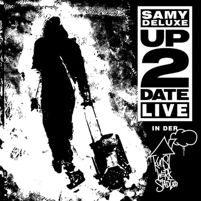 Up2Date (Live in der KunstWerkStadt) - Samy Deluxe