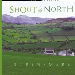 Shout To the North by Robin Mark album reviews, ratings, credits