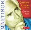 Stream & download Martinon: Quatuors à cordes