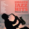 Smooth Jazz Hits: Ultimate Grooves