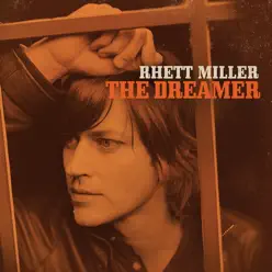 The Dreamer - Rhett Miller