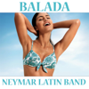 Balada - Single - Neymar Latin Band