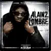 Stream & download Qui veut la peau d'alain de l'ombre ? (feat. Alpha 5.20, B.O. Digital, Delta, Dosseh, Kaaris, Kalash L'Afro, Kwembe, Rlf, Seth Gueko & Sultan)