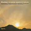 Bruckner: Mass in D Minor & Te Deum album lyrics, reviews, download