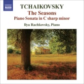 Tchaikovsky, P.I.: Seasons (The) - Piano Sonata in C Sharp Minor artwork