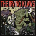 The Irving Klaws - Loveslide
