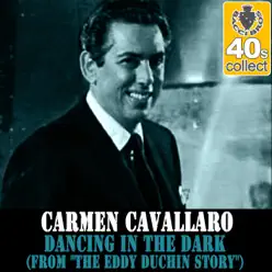 Dancing in the Dark (From "the Eddy Duchin Story") (Remastered) - Single - Carmen Cavallaro Dancing in the Dark (From "the Eddy Duchin Story") (Remastered) - Single - Carmen Cavallaro