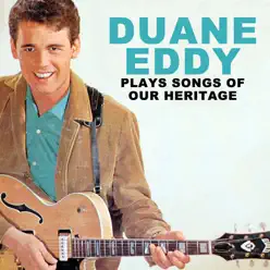 Plays Songs of Our Heritage - Duane Eddy
