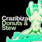 Donuts & Stew - Crazibiza, Tamas Pacziga & Balazs Hingyi lyrics