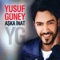 Aşka İnat (feat. Rafet El Roman & Eren Atasoy) - Yusuf Güney lyrics