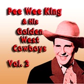 Pee Wee King & His Golden West Cowboys - I Don't Mind