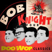 Bob Knight Four- Doo Wop Classics - Bob Knight Four