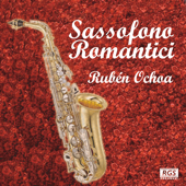 Sassofono Romantici - Rubén Ochoa