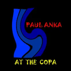 Paul Anka - At the Copa - Paul Anka