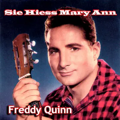 Sie Hiess Mary Ann - EP - Freddy Quinn