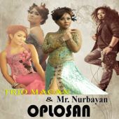 Oplosan (feat. Mr Nurbayan) - Trio Macan