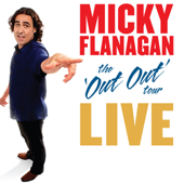 Micky Flanagan - The Out Out Tour: Live - Micky Flanagan