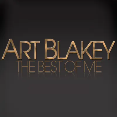 The Best of Me - Art Blakey