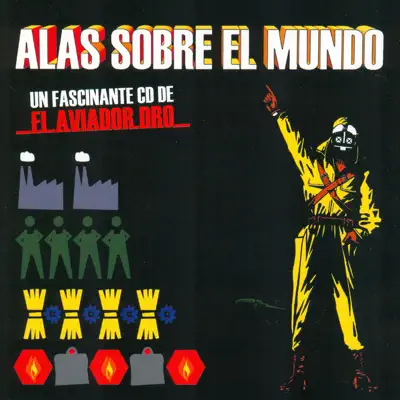 Alas Sobre el Mundo - Aviador Dro Alas Sobre el Mundo - Aviador Dro