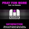 Satisfaction (Alex Guesta Dub Mix) - Pray For More lyrics