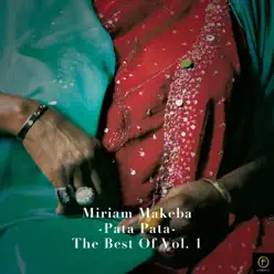 Miriam Makeba, Pata Pata - The Best of, Vol. 1 - Miriam Makeba Miriam Makeba, Pata Pata - The Best of, Vol. 1 - Miriam Makeba