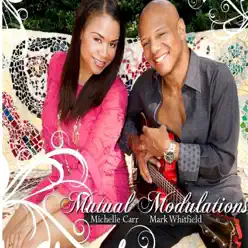 Mutual Modulations - Mark Whitfield Mutual Modulations - Mark Whitfield