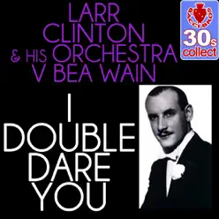 I Double Dare You (Remastered) - Single - Bea Wain I Double Dare You (Remastered) - Single - Bea Wain