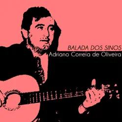 Balada Dos Sinos - Single - Adriano Correia de Oliveira