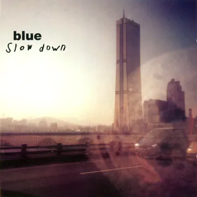 Slow Down - Blue