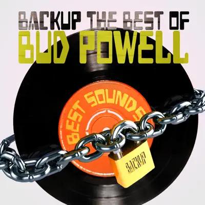 Backup the Best of Bud Powell - Bud Powell